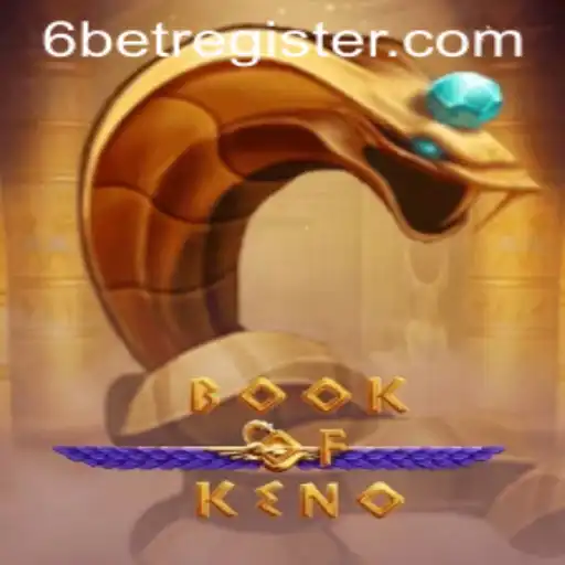 Exploring the Exciting World of BookOfKeno and 6BET